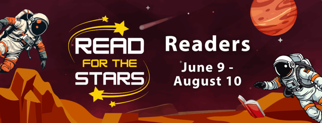Solar system illustration with a planet and meteors. Two astronauts float while one reaches for an open book. Image includes text that reads: Read For The Stars; Readers June 9-August 10